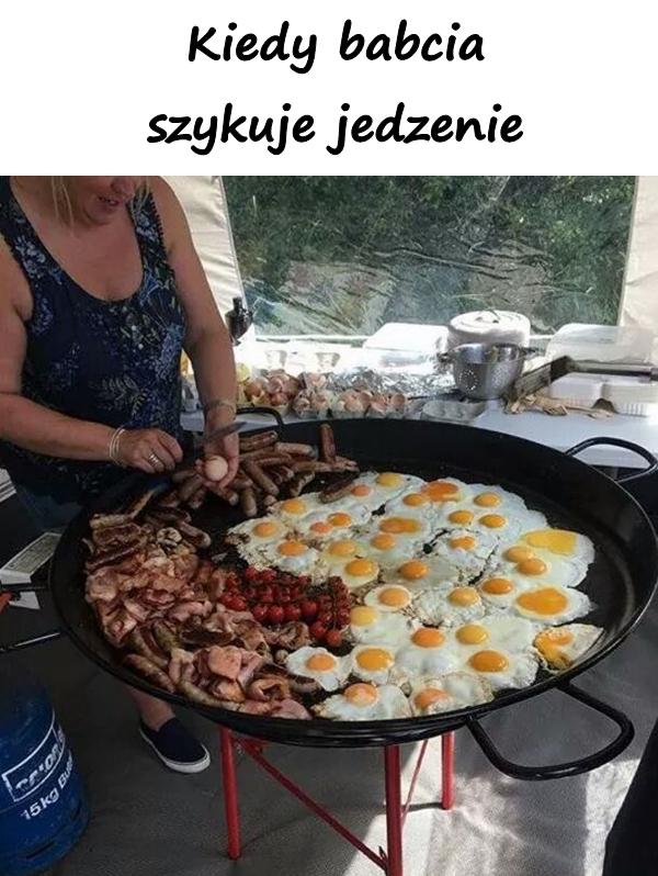 Kiedy babcia szykuje jedzenie