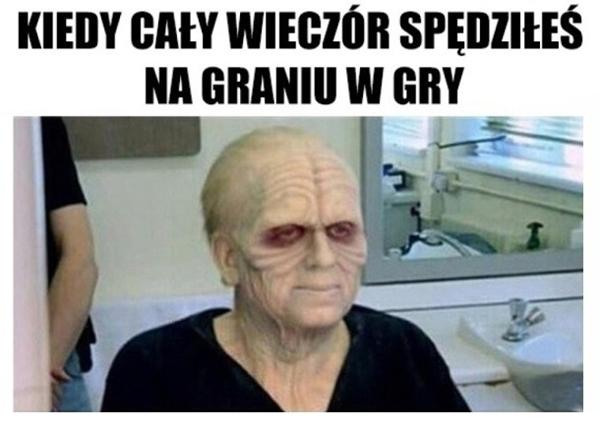 Kiedy cały wieczór spędziłeś na graniu w gry