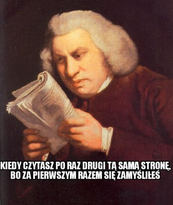 Kiedy czytasz po raz drugi tą samą stronę, ba za pierwszym