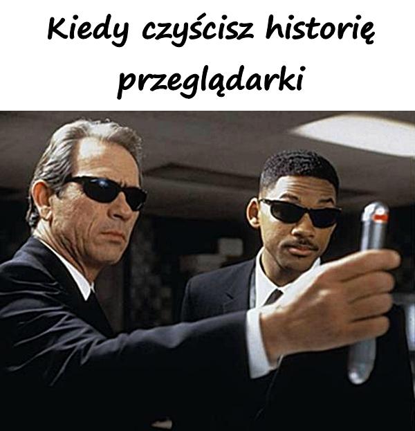 Kiedy czyścisz historię przeglądarki