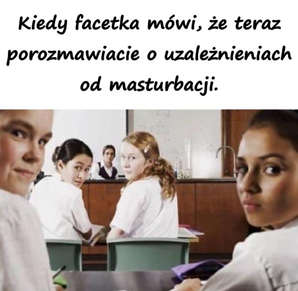 Kiedy facetka mówi, że teraz porozmawiacie o uzależnieniach