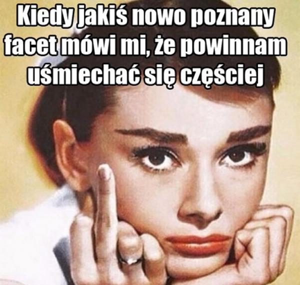 Kiedy jakiś nowo poznany facet mówi mi, że powinnam