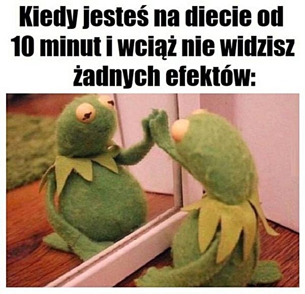 Kiedy jesteś na diecie od 10 minut i wciąż nie widzisz