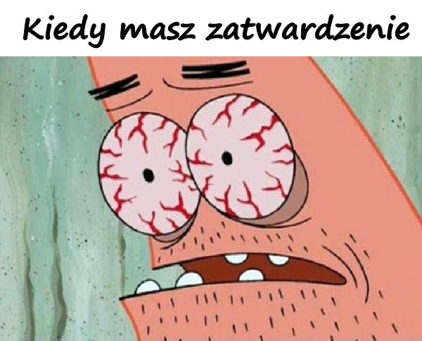 Kiedy masz zatwardzenie