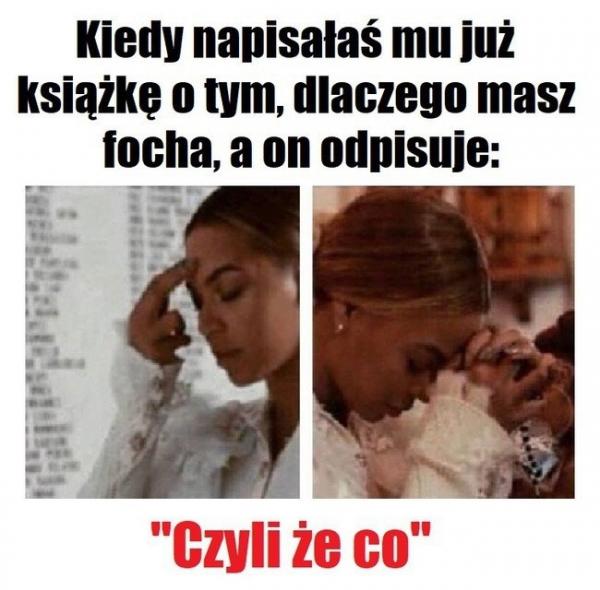 Kiedy napisałaś mu już książkę o tym, dlaczego masz focha