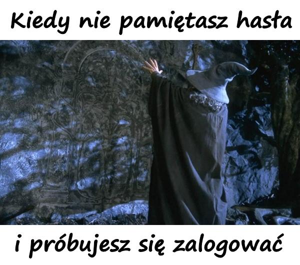 Kiedy nie pamiętasz hasła i próbujesz się zalogować