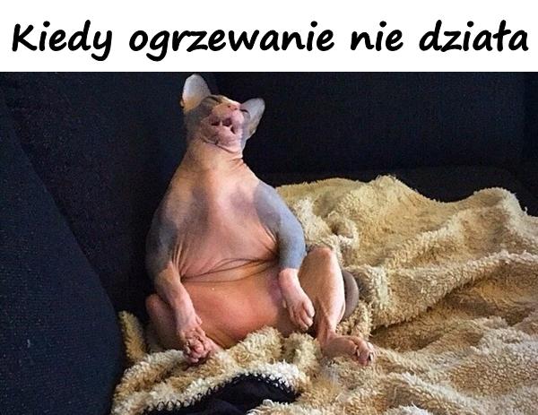 Kiedy ogrzewanie nie działa