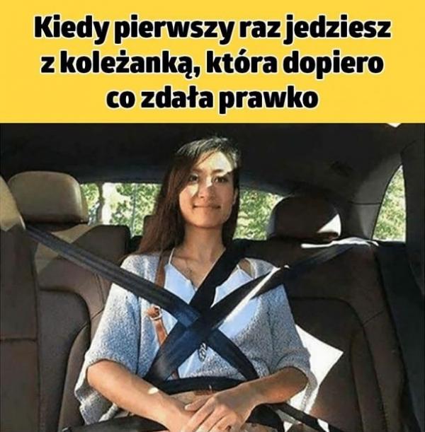 Kiedy pierwszy raz jedziesz z koleżanką, która dopiero co