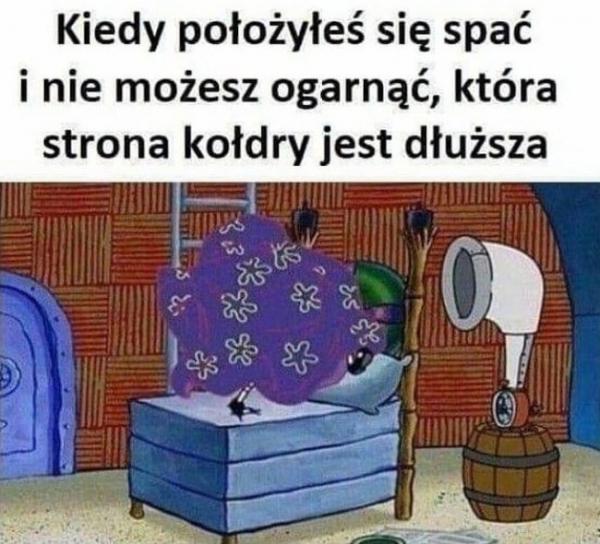 Kiedy położyłeś się spać i nie możesz ogarną która strona