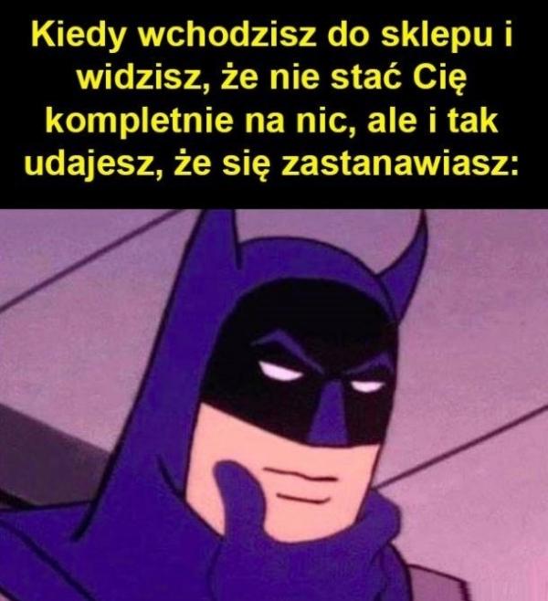Kiedy wchodzisz do sklepu i widzisz, że nie stać Cię na