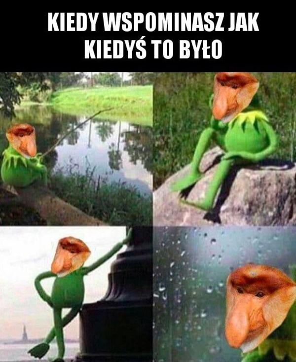 Kiedy wspominasz jak kiedyś to było