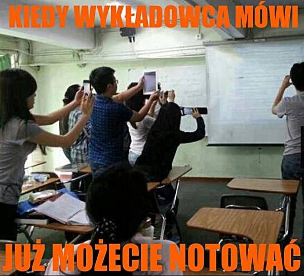 Kiedy wykładowca mówi, ze już możecie notować