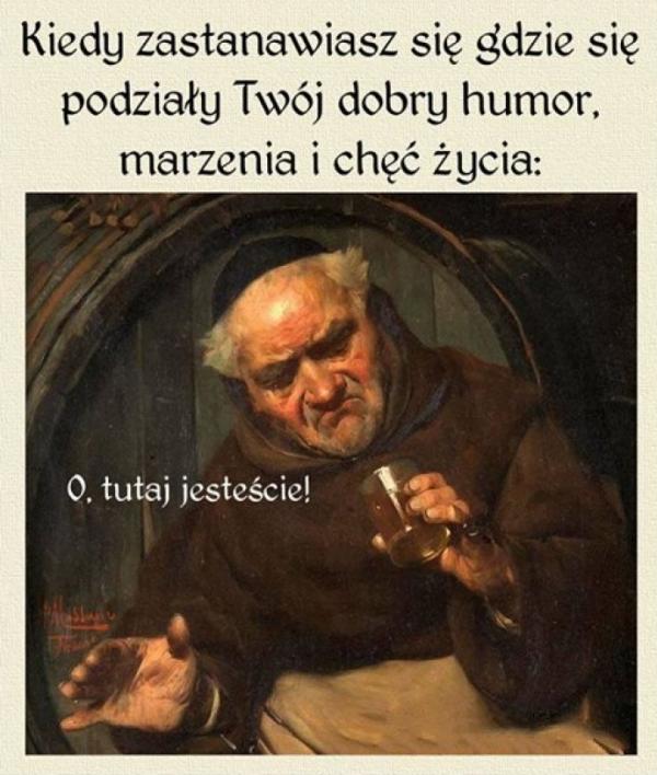 Kiedy zastanawiasz się gdzie się podział Twój dobry humor