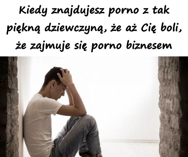 Kiedy znajdujesz porno z tak piękną dziewczyną, że aż Cię