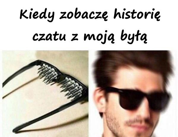 Kiedy zobaczę historię czatu z moją byłą