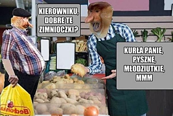 - Kierowniku dobre te zimnioczki? - Kurła Panie, pyszne