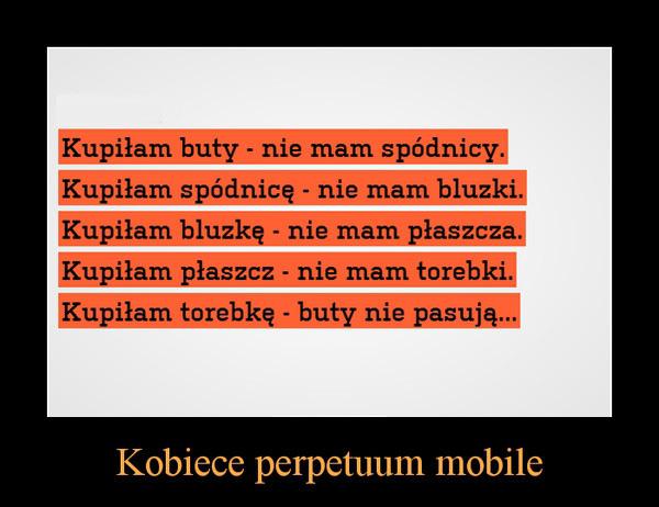 Kobiece perpetuum mobile: Kupiłam buty - nie mam spódnicy