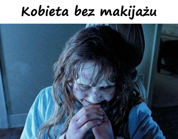 Kobieta bez makijażu