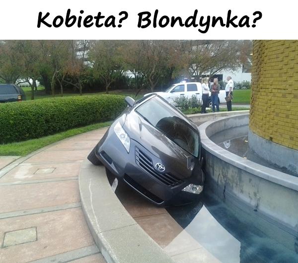 Kobieta? Blondynka