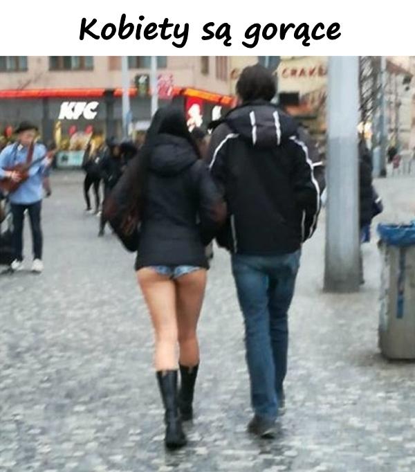 Kobiety są gorące