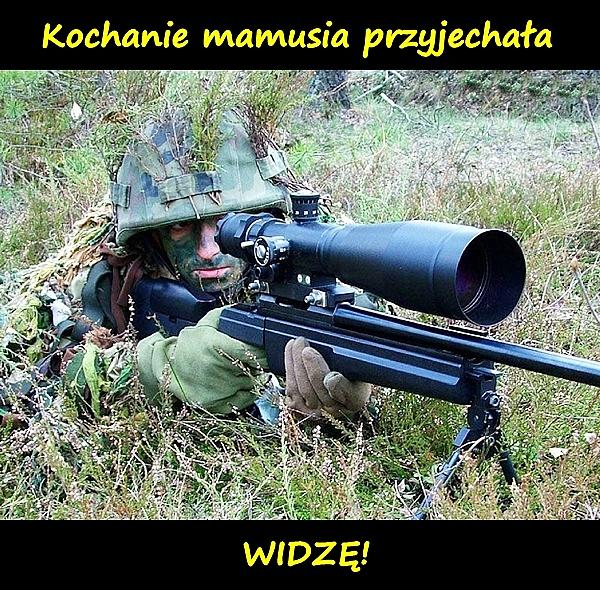 Kochanie mamusia przyjechała. Widzę