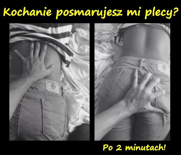 Kochanie posmarujesz mi plecy