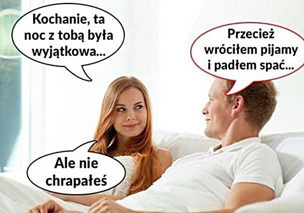 - Kochanie ta noc z Tobą była wyjątkowa... - Przecież