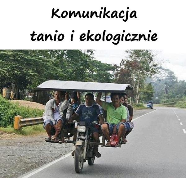 Komunikacja - tanio i ekologicznie