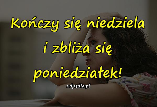 Kończy się niedziela i zbliża się poniedziałek