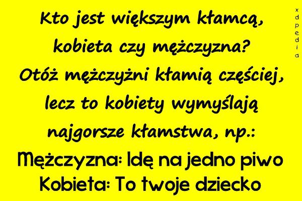 Kto jest większym kłamcą, kobieta czy mężczyzna? Otóż
