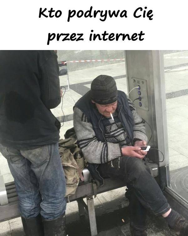 Kto podrywa Cię przez internet