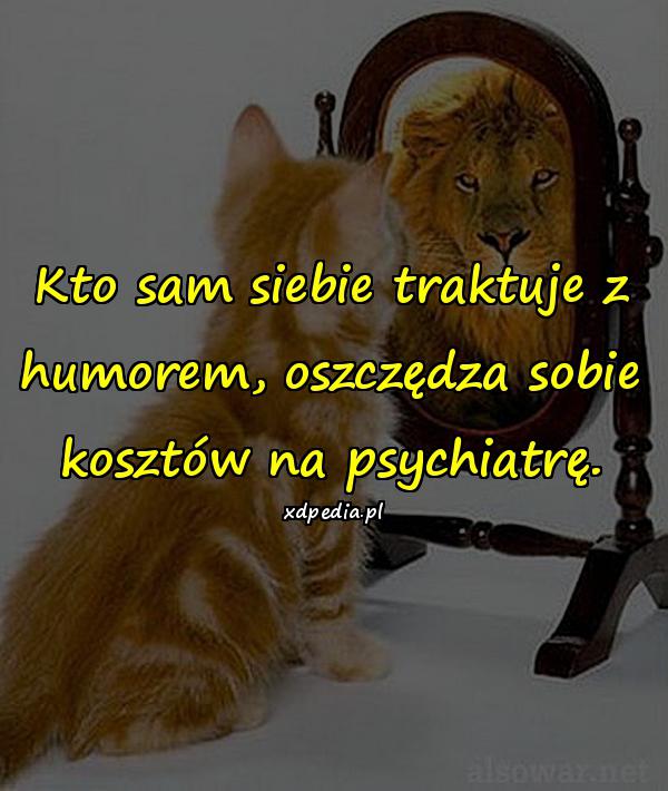 Kto sam siebie traktuje z humorem, oszczędza sobie kosztów