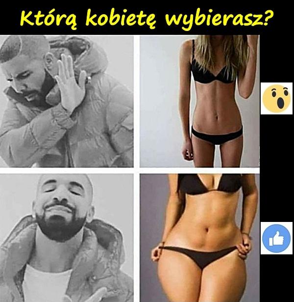 Którą kobietę wybierasz