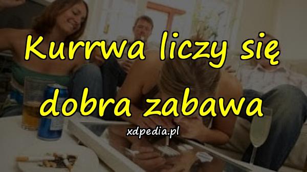 Kurrwa liczy się dobra zabawa