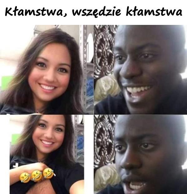 Kłamstwa, wszędzie kłamstwa