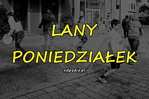 LANY PONIEDZIAŁEK