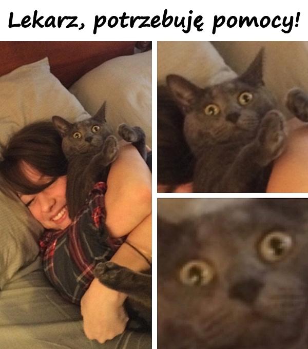 Lekarz, potrzebuję pomocy