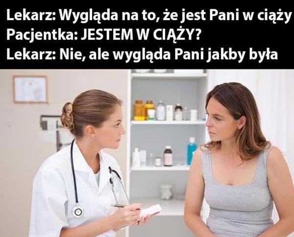 Lekarz: Wygląda na to, że jest Pani w ciąży Pacjentka