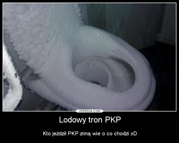 Lodowy tron Kto jeździł PKP zimą wie o co chodzi xD