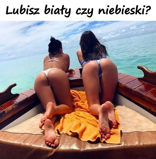 Lubisz biały czy niebieski