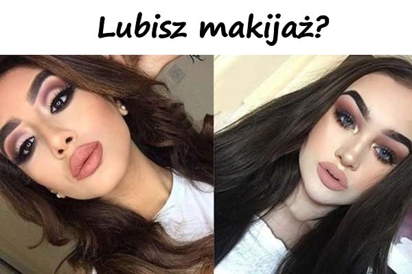 Lubisz makijaż