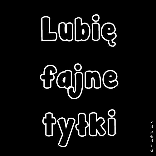 Lubię fajne tyłki