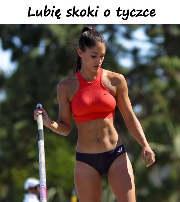 Lubię skoki o tyczce