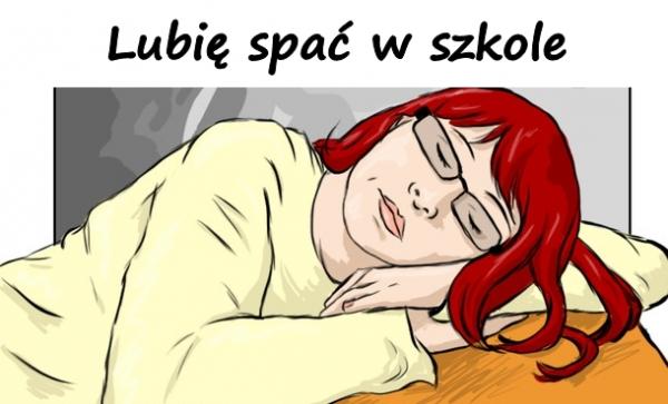 Lubię spać w szkole