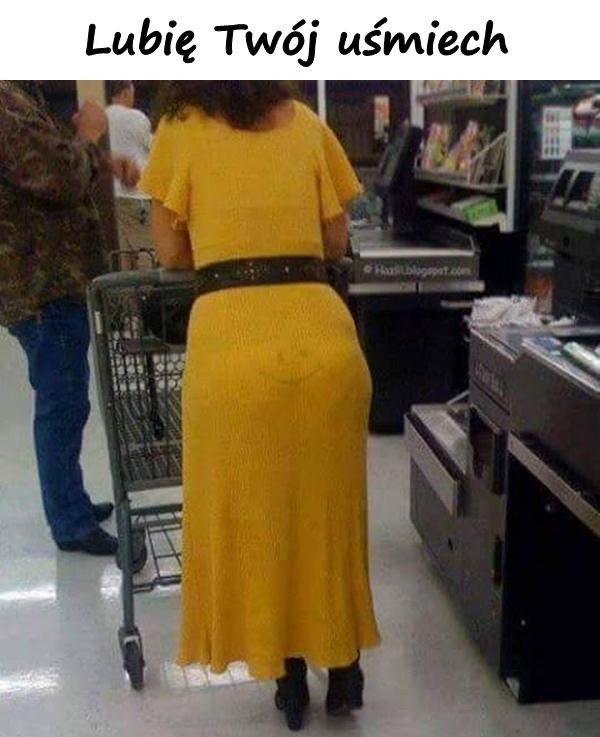 Lubię Twój uśmiech