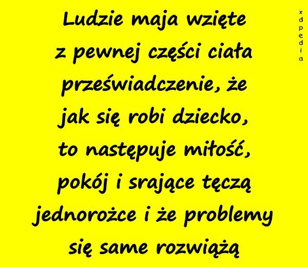 Ludzie maja wzięte z pewnej części ciała przeświadczenie