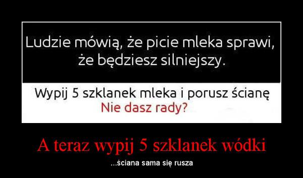 Ludzie mówią, że picie mleka sprawi, że będziesz