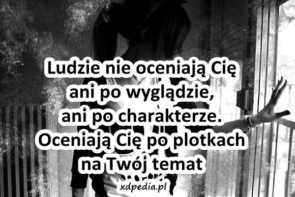 Ludzie nie oceniają Cię ani po wyglądzie, ani po