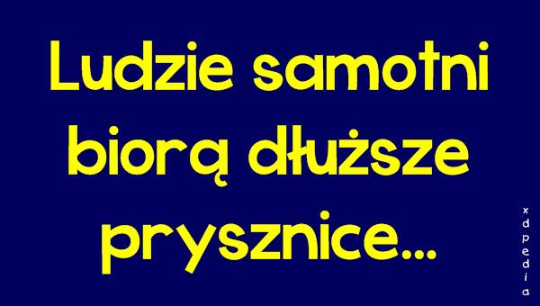 Ludzie samotni biorą dłuższe prysznice