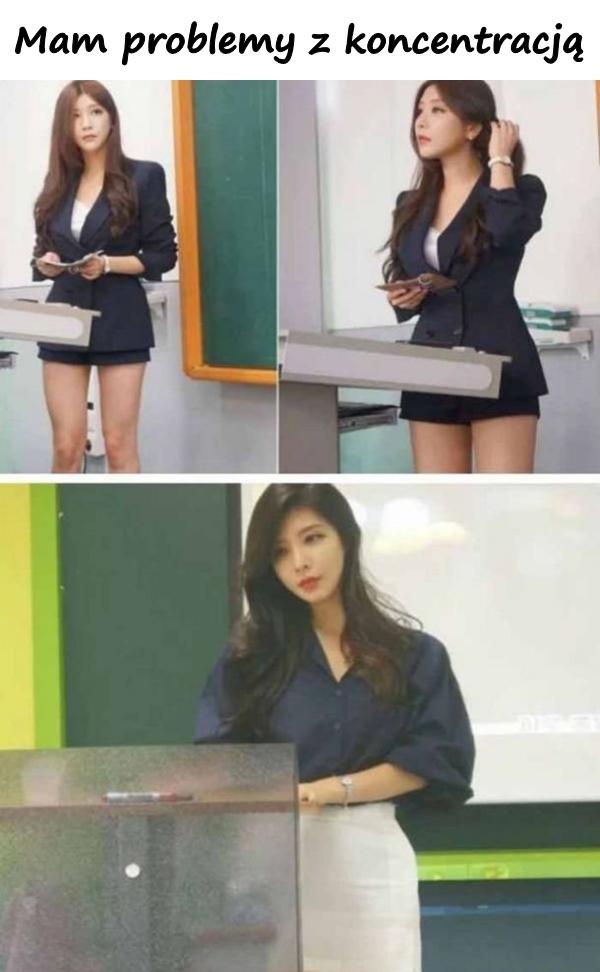 Mam problemy z koncentracją